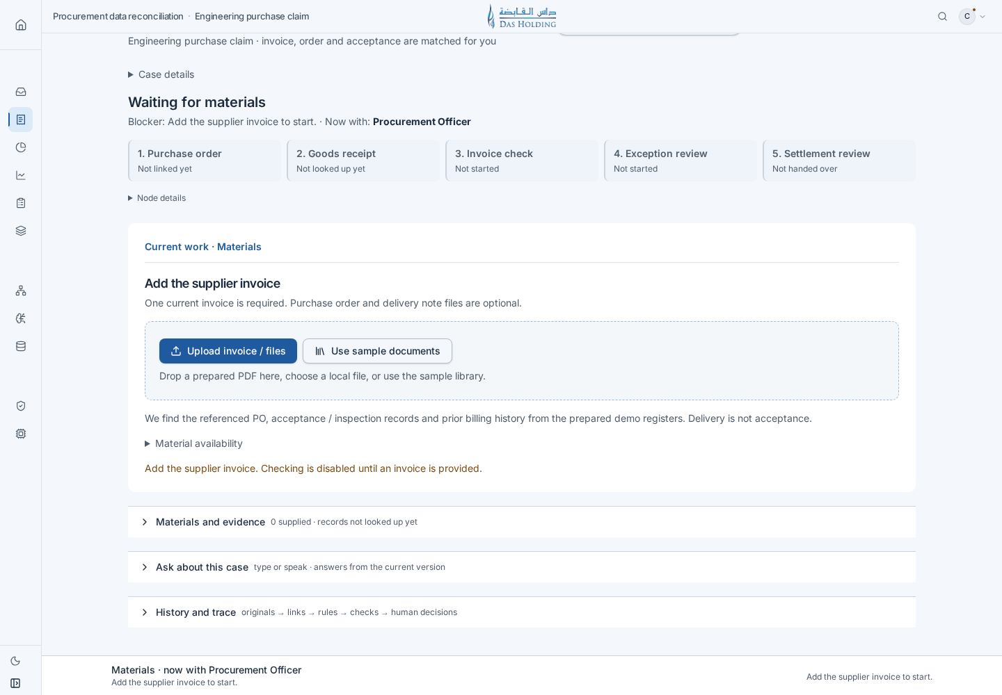 Upload — Upload the invoice; the workspace links the order and receiving records.